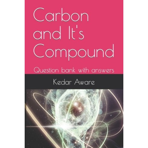 (영문도서) Carbon and It''s Compound: Question bank with answers Paperback, Independently Published, English, 9798372841369