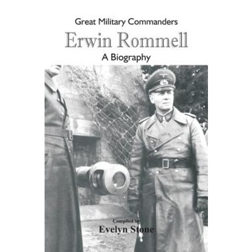 Great Military Commanders - Erwin Rommel: A Biography Paperback, Scribbles, English, 9789352979417