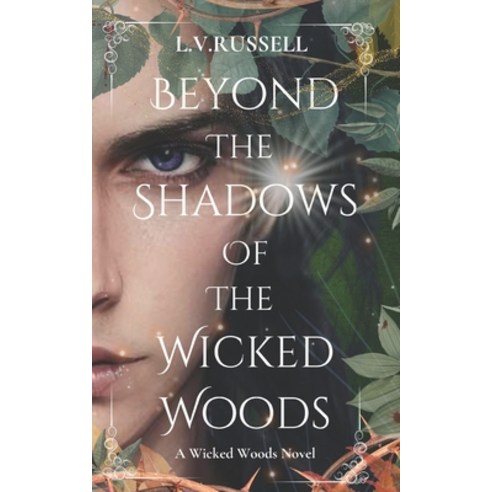 (영문도서) Beyond the Shadows of the Wicked Woods: A Wicked Woods Novel Paperback, Independently Published, English, 9798854706278