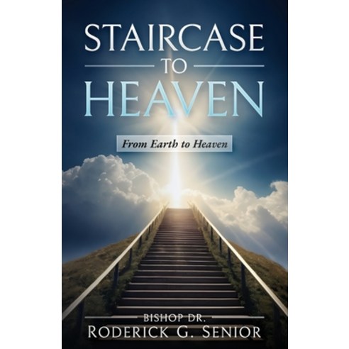 (영문도서) Staircase to Heaven: From Earth to Heaven Paperback, Hcp Book Publishing, English, 9781958404768