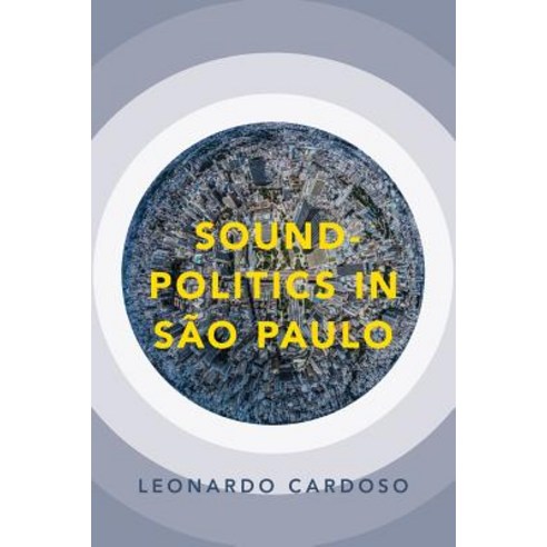 Sound-Politics in São Paulo Paperback, Oxford University Press, USA, English, 9780190660109