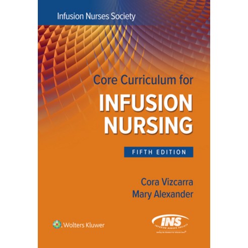 (영문도서) Core Curriculum for Infusion Nursing: An Official Publication of the Infusion Nurses Society Paperback, LWW, English, 9781975223045