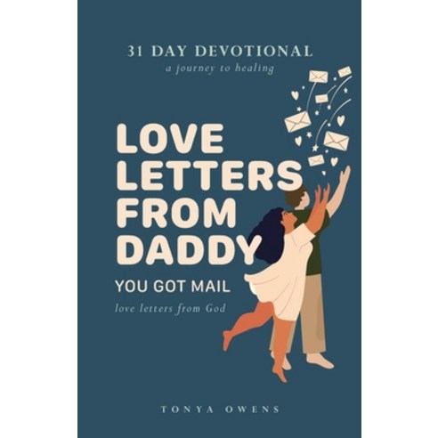 (영문도서) Love Letters From Daddy: You Got Mail Paperback, Trilogy Christian Publishing, English, 9781685566135