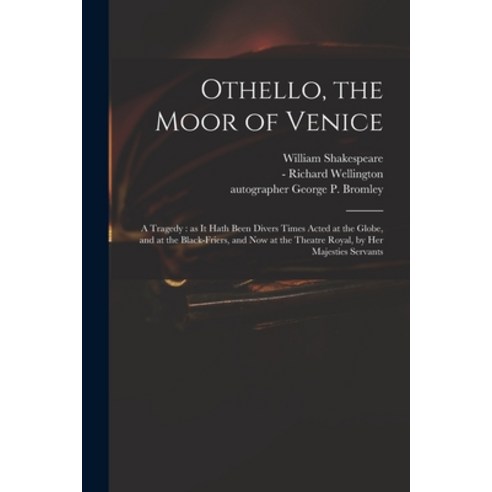 (영문도서) Othello the Moor of Venice: a Tragedy: as It Hath Been Divers Times Acted at the Globe and ... Paperback, Legare Street Press, English, 9781015174429
