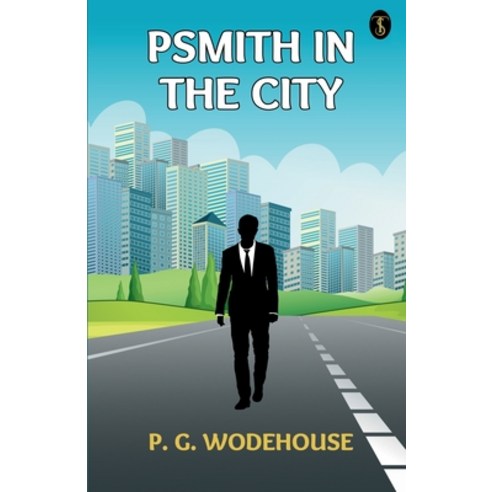 (영문도서) Psmith In The City Paperback, True Sign Publishing House ..., English, 9789359040837