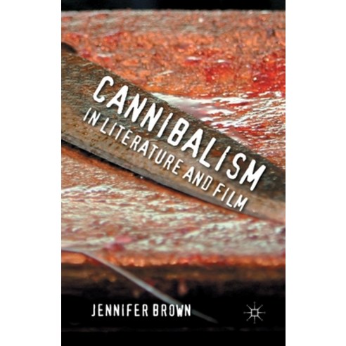 Cannibalism in Literature and Film Paperback, Palgrave MacMillan, English, 9781349347841