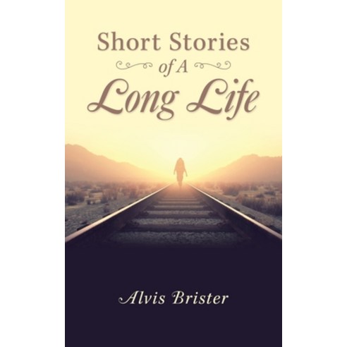 Short Stories of a Long Life Paperback, Authorhouse