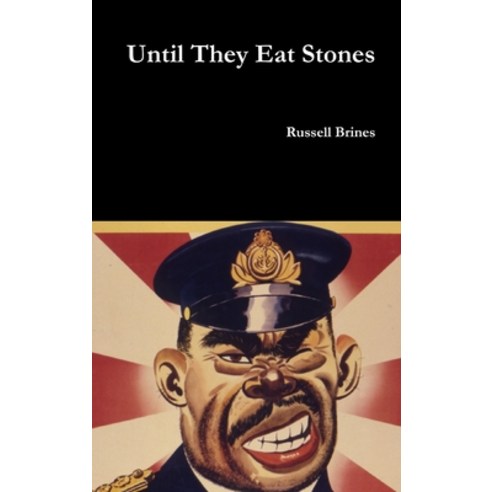 Until They Eat Stones Hardcover, Lulu.com, English, 9780359951826