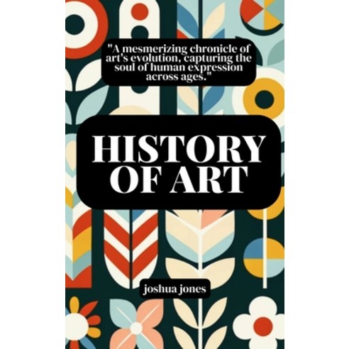(영문도서) History of Art Hardcover, Blurb, English, 9798881348069