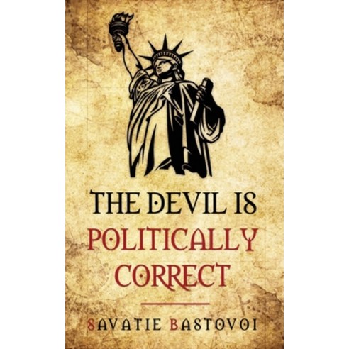 The Devil is Politically Correct Paperback, Independently Published, English, 9798609213228