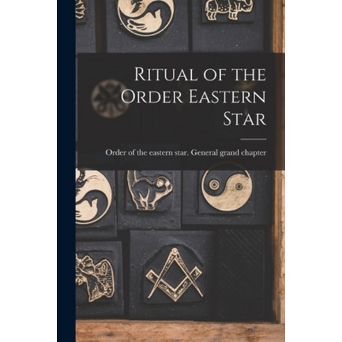 (영문도서) Ritual of the Order Eastern Star Paperback, Legare Street Press, English, 9781015957558