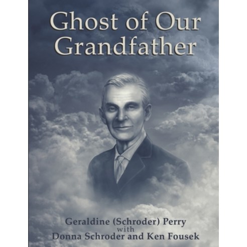 (영문도서) Ghost of Our Grandfather Paperback, Bookbaby, English, 9781667860800