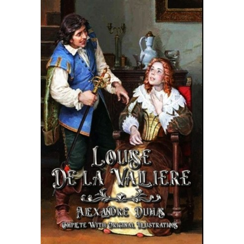 Louise de la Valliere: Complete With Original Illustrations Paperback, Independently Published