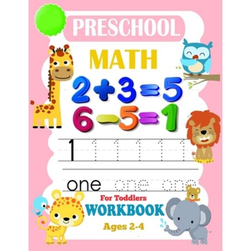 Preschool Math Workbook for Toddlers Ages 2-4: Math Addition And ...