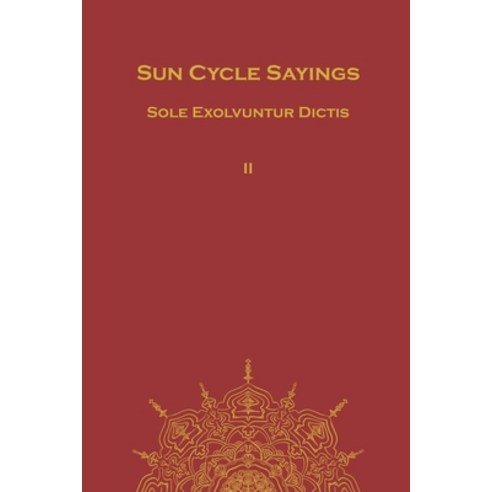 (영문도서) Sun Cycle Sayings: Sole Exolvuntur Dictis Paperback, Independently Published, English, 9798872522492