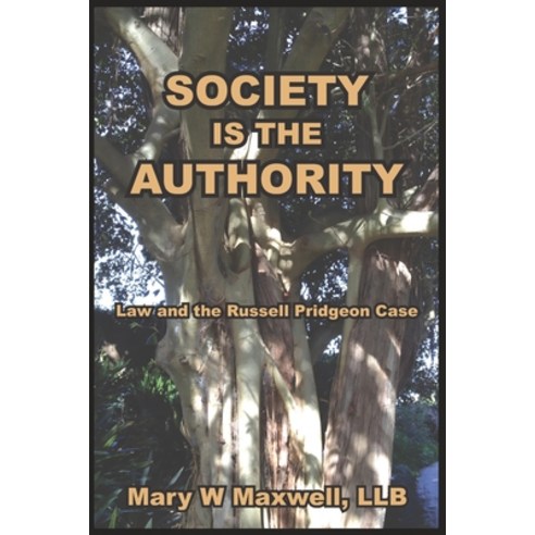 (영문도서) Society Is the Authority: Law and the Russell Pridgeon Case Paperback, ISBN Services, English, 9798891212657