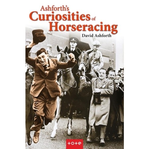 (영문도서) Ashforth''s Curiosities of Horseracing Hardcover, Merlin Unwin Books, English, 9781913159467