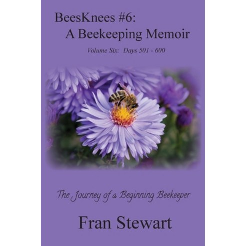 (영문도서) BeesKnees #6: A Beekeeping Memoir Paperback, My Own Ship Inc., English, 9781951368067