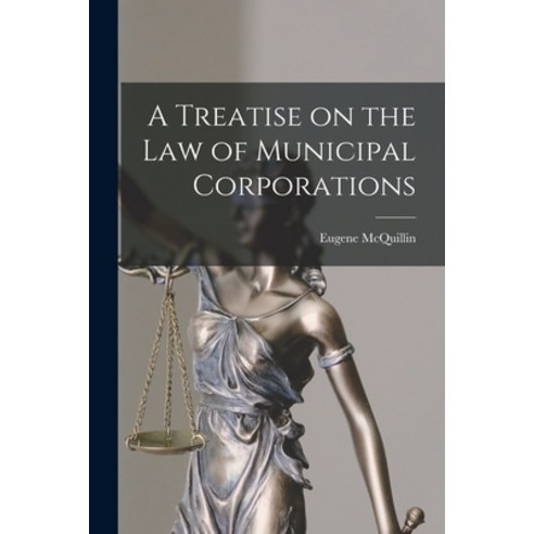 (영문도서) A Treatise on the law of Municipal Corporations Paperback, Legare Street Press, English, 9781016079686