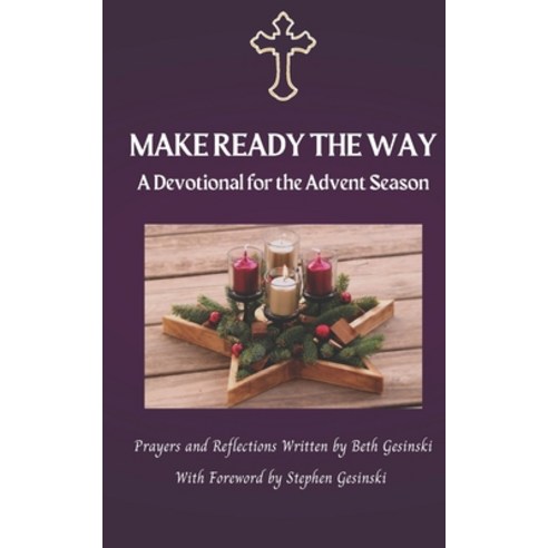 (영문도서) Make Ready the Way: A Devotional for the Advent Season Paperback, Independently Published, English, 9798864702949