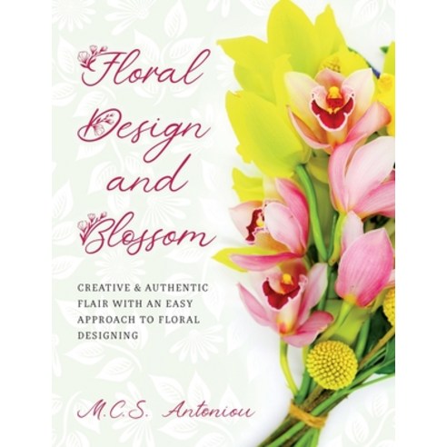 (영문도서) Floral Design and Blossom Paperback, UK Book Publishing, English, 9781914195266