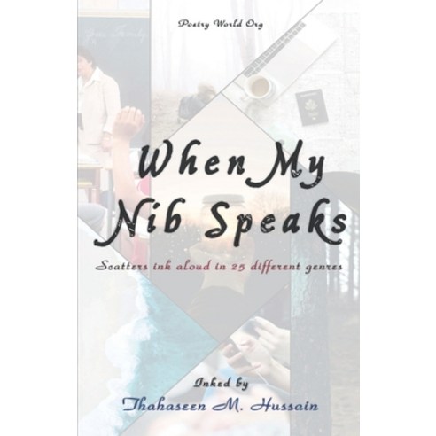 (영문도서) When My Nib Speaks Paperback, I U Poetry World Pvt Ltd, English, 9789389959192