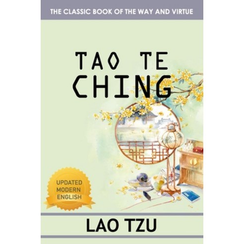Tao Te Ching: The Teaching For Posterity Paperback, Independently Published, English, 9798707936395