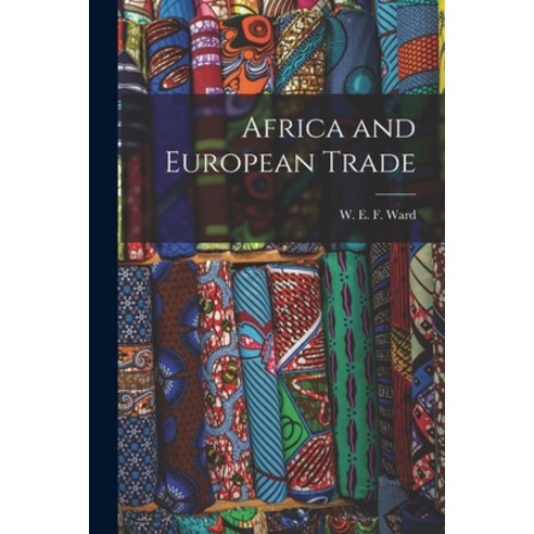 (영문도서) Africa and European Trade [microform] Paperback, Hassell Street Press, English, 9781015113503