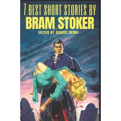 7 best short stories by Bram Stoker Paperback, Independently Published