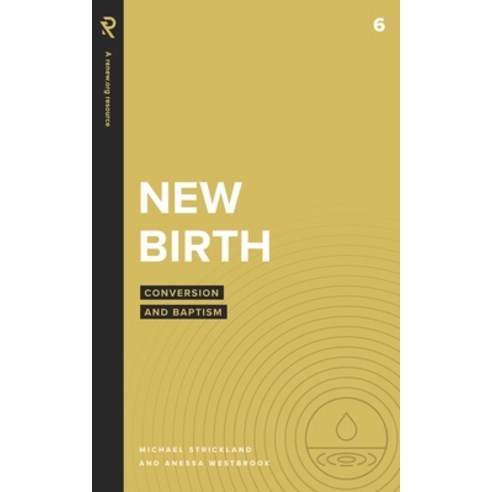 (영문도서) New Birth: Conversion and Baptism Paperback, Renew.Org, English, 9781949921571