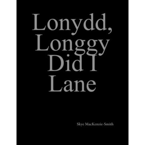 Lonydd Longgy Did I Lane: Part 2 Paperback, Outskirts Press, English, 9781977242778