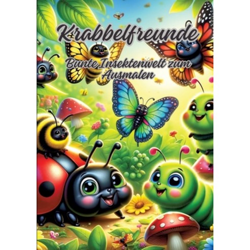 (영문도서) Krabbelfreunde: Bunte Insektenwelt zum Ausmalen Paperback, Tredition Gmbh, English, 9783384060358