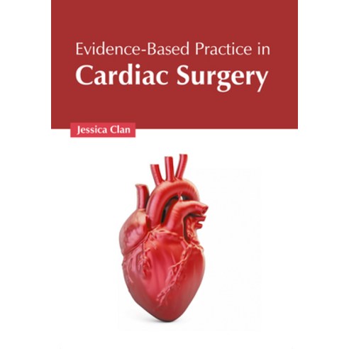 (영문도서) Evidence-Based Practice in Cardiac Surgery Hardcover, American Medical Publishers, English, 9798887401164