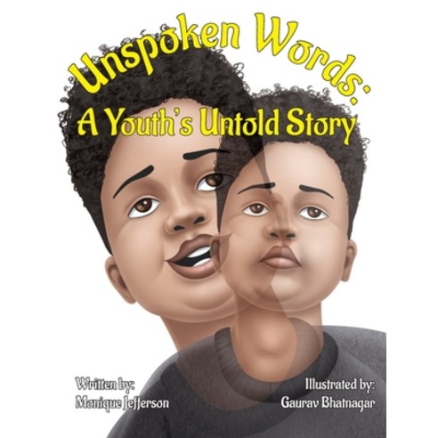 (영문도서) Unspoken Words: A Youth''s Untold Story Hardcover, Monique Jefferson, English, 9781735237732