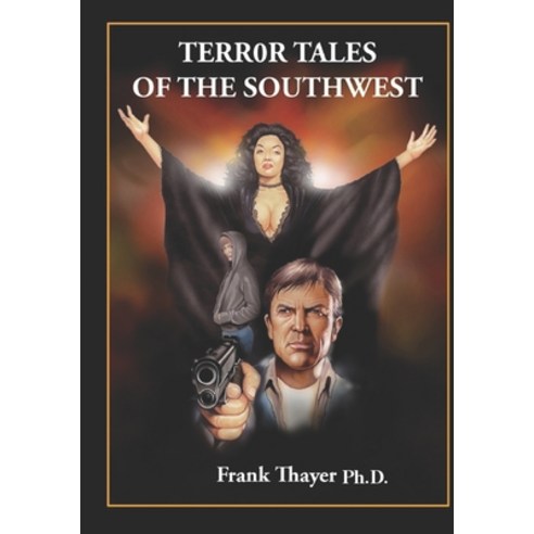 (영문도서) Terror Tales of the Southwest Paperback, Sun Cross Publications, English, 9780692968673