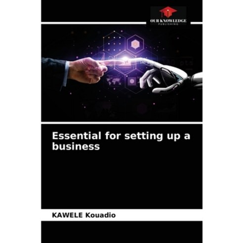 Essential for setting up a business Paperback, Our Knowledge Publishing, English, 9786203267327