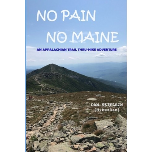 No Pain No Maine Paperback, Lulu.com, English, 9781716675249