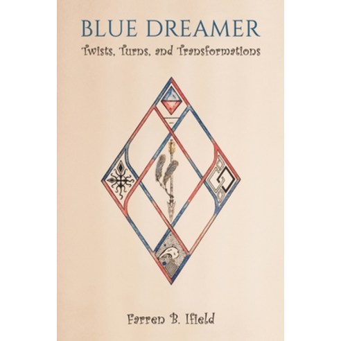 Blue Dreamer: Twists Turns and Transformations Paperback, Austin Macauley, English, 9781645361695