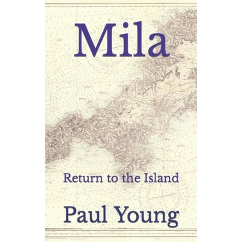 (영문도서) Mila: Return to the Island Paperback, Independently Published, English, 9798386591977