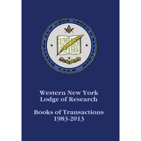 (영문도서) Western New York Lodge of Research: Books of Transactions 1983-2013 Hardcover, Cyphrglyffe, English, 9781949818024