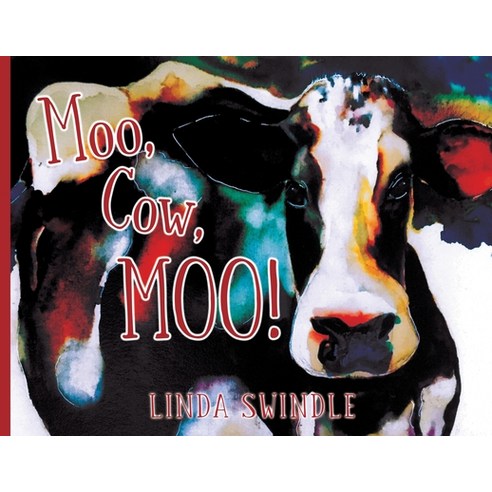 (영문도서) Moo Cow Moo! Paperback, Linda Ann Swindle, English, 9780578300641