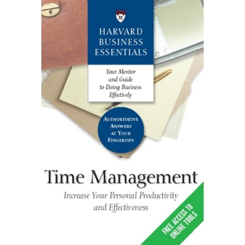 (영문도서) Time Management: Increase Your Personal Productivity and Effectiveness Paperback, Harvard Business Review Press, English, 9781591396338
