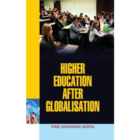 Higher Education After Globalisation Hardcover, Discovery Publishing House ..., English, 9789350564400