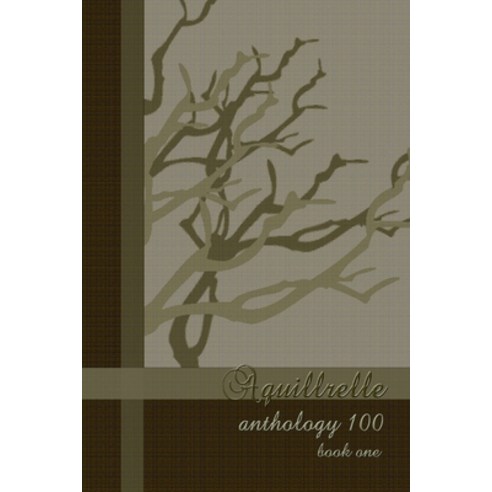 Aquillrelle - anthology 100 book one Paperback, Lulu.com, English, 9781445796819