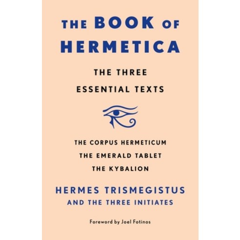 (영문도서) The Book of Hermetica: The Three Essential Texts Paperback, St. Martin''s Essentials, English, 9781250897848