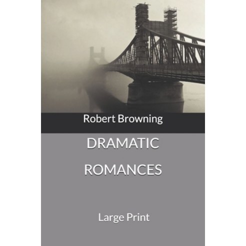 Dramatic Romances: Large Print Paperback, Independently Published, English, 9781672820394