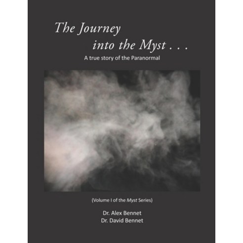 Journey into the Myst: A true story of the Paranormal Paperback, Mqipress