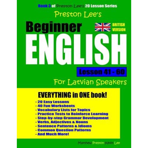 Preston Lee''s Beginner English Lesson 41 - 60 For Latvian Speakers (British) Paperback, Createspace Independent Pub..., 9781720926481