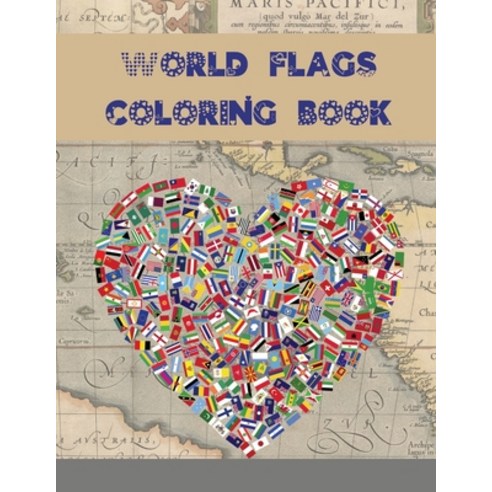 World Flags Coloring Book: A great geography gift for kids and adults Learn and Color 99 countries o... Paperback, Maxim, English, 9781716226113