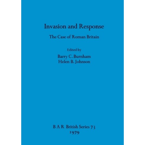 (영문도서) Invasion and Response: The Case of Roman Britain Paperback, British Archaeological Repo..., English, 9780860540700